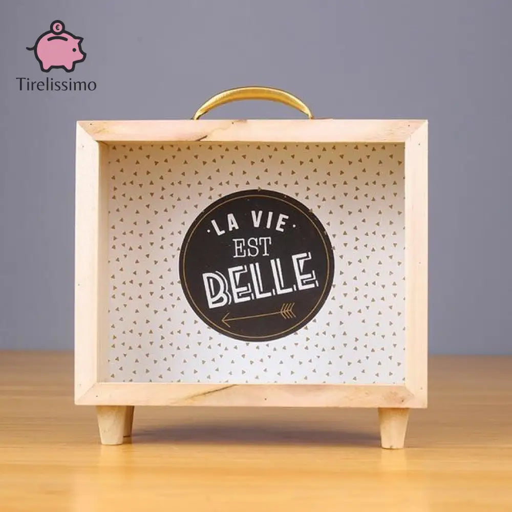 Tirelire Valise En Bois La Vie Est Belle